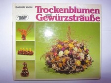 Trockenblumen und Gewürzsträuße Vocke, Gabriele :