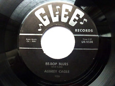 AUBREY CAGLE 45 'BE BOP BLUES' USA GLEE KILLER 1959 ROCKABILLY STROLLER 70s REIS