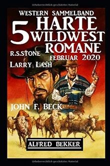 Harte wildwest romane - 5, wildwest-romane
