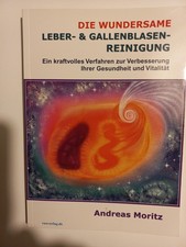 Die wundersame Leber- & Gallenblasenreinigung / A. Moritz / 9783981221503 / Gut