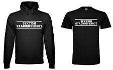 T-Shirt Hoody  Sektion Stadionverbot Hoodie Trikot Sweat für Ultras Fans
