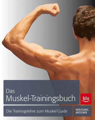 Das muskel trainingsbuch die - muskel-trainingsbuch:,