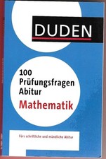 Duden - 100 Prüfungsfragen Abitur Mathematik