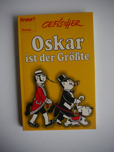 Cefischer oskar ist - -, der
