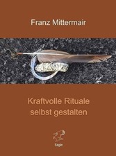 Kraftvolle Rituale selbst