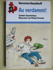 Veronica Hazelhoff AU VERDAMMT! Tochter-Geschichten Rowohlt Kinderbuch ab 11 J.