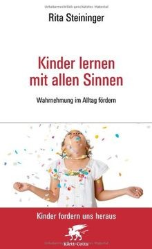 Kinder lernen mit allen sinnen - mit,