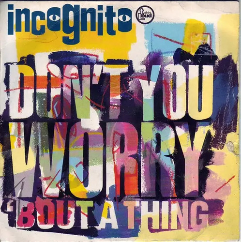 Incognito dont you - incognito,