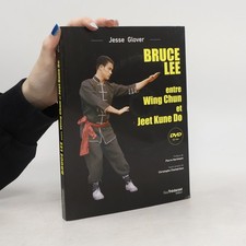 Bruce Lee: Entre Wing Chun et