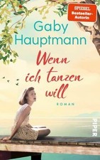 Wenn ich tanzen will: Roman |