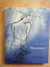 WELTSICHTEN    kupferstich-kabinett Dresden    zeichnung graphik fotographie