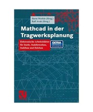 Mathcad in der Tragwerksplanung.: Elektronische Arbeitsblätter für Statik, Sta