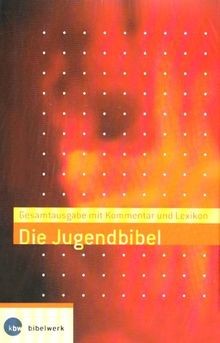 Die jugendbibel gesamtausgabe - jugendbibel:,