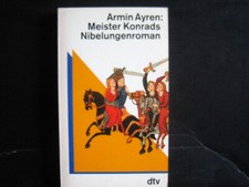 Ayren, Armin: Meister Konrads Nibelungenroman.