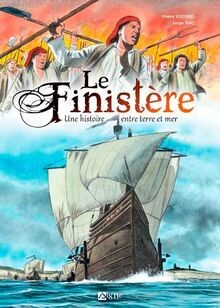Finistère une histoire - le,