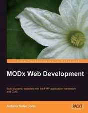 MODx Web Development von John, Antano Solar | Buch | Zustand sehr gut