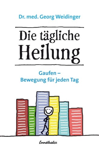 Die tägliche heilung - heilung, georg