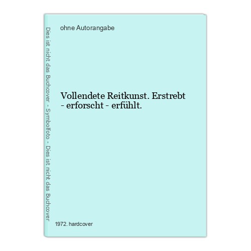 Vollendete reitkunst erstrebt - vollendete,