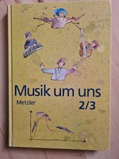 Musik um uns 2/3 Musikschulbuch Schulbuch 3. Auflage 1996 Musikunterricht