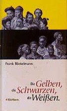 Die Gelben, die Schwarzen, die