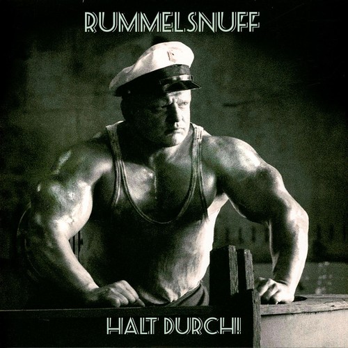 Rummelsnuff halt durch - halt,
