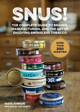 Snus!: The Complete Guide to