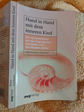 Hand in Hand mit dem inneren Kind von Gabriela Bunz-Schlösser (2011) mvg Verlag