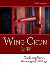Wing Chun: Die Kampfkunst des
