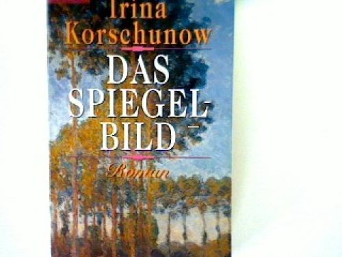 Das spiegelbild korschunow - das,