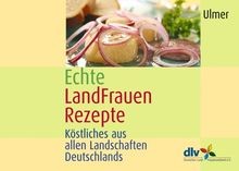 Echte landfrauenrezepte von - landfrauenrezepte,