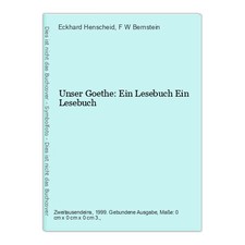 Unser Goethe: Ein Lesebuch Ein