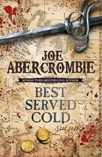 Joe Abercrombie Best Served