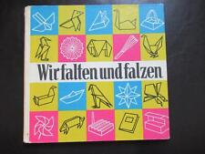 Wir Falten und Falzen,Rudolf Arnold Verlag,DDR-Bastelbuch...