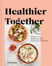 Healthier Together: Recipes to