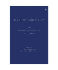 Tax Justice and Tax Law: Understanding Unfairness in Tax Systems