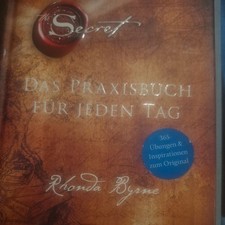 The Secret - Das Praxisbuch für jeden Tag von Rhonda Byrne (2014, Gebundene...