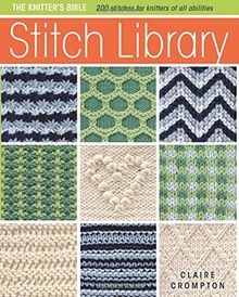 The knitters bible stitch - the,