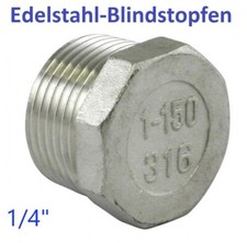 1/4" Edelstahl V4A Blindstopfen Verschluss Schraube Endstopfen Stopfen rostfrei
