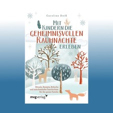 Mit Kindern die geheimnisvollen Rauhnächte erleben | Caroline Deiß | Ungelesen