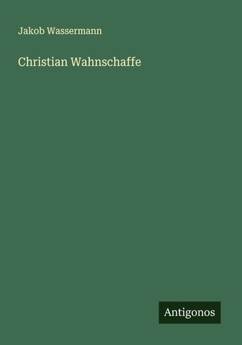 Christian wahnschaffe jakob - christian,