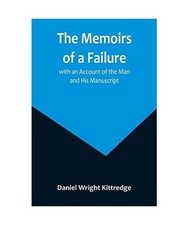 The Memoirs of a Failure: with