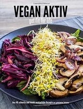 Vegan Aktiv: get fit for life von Diesterbeck, Seba... | Buch | Zustand sehr gut