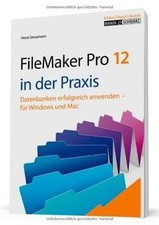 FileMaker Pro 12 in der Praxis: Datenbanken erfolgr... | Buch | Zustand sehr gut