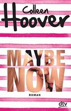 Maybe Now  von Hoover, Colleen