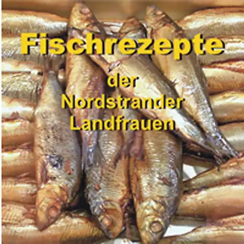 Fischrezepte der nordstrander - der,