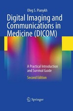 Digital Imaging and Communications in Medicine (DICOM) Oleg S. Pianykh Buch xxi