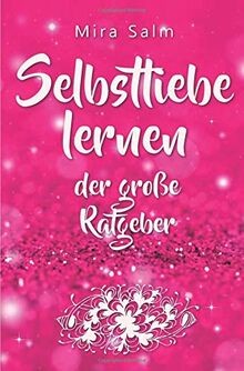 Selbstliebe lernen der große - selbstliebe,