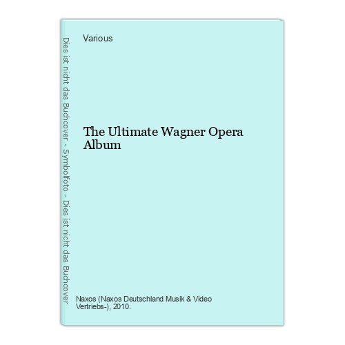 The ultimate wagner - the, opera