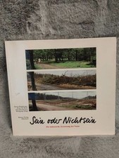 Sein oder Nichtsein : die industrielle Zerstörung der Natur ; [Begleitbuch zur g