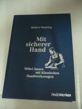 Holzwerken Buch Mit sicherer Hand von Robert Wearing